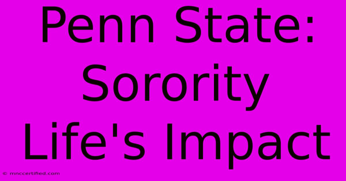 Penn State: Sorority Life's Impact