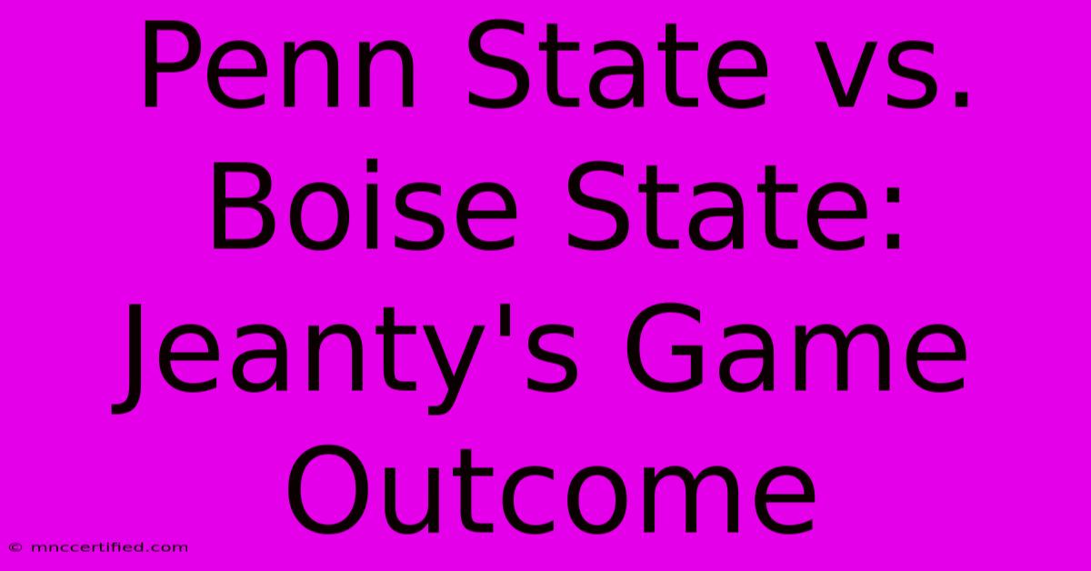 Penn State Vs. Boise State: Jeanty's Game Outcome