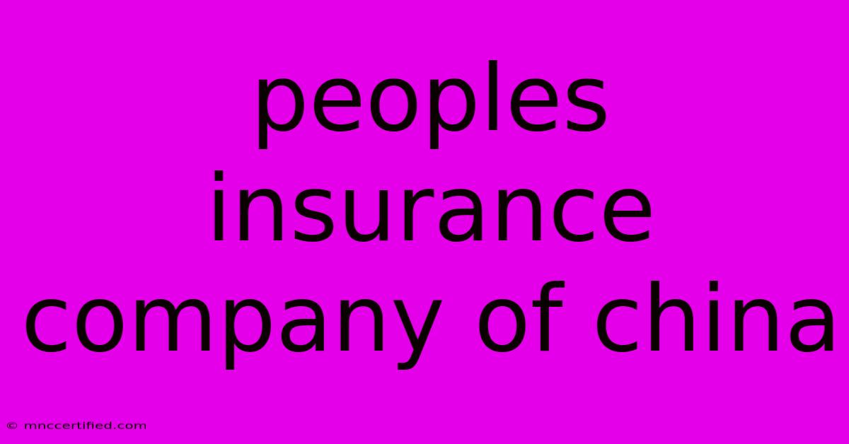 Peoples Insurance Company Of China