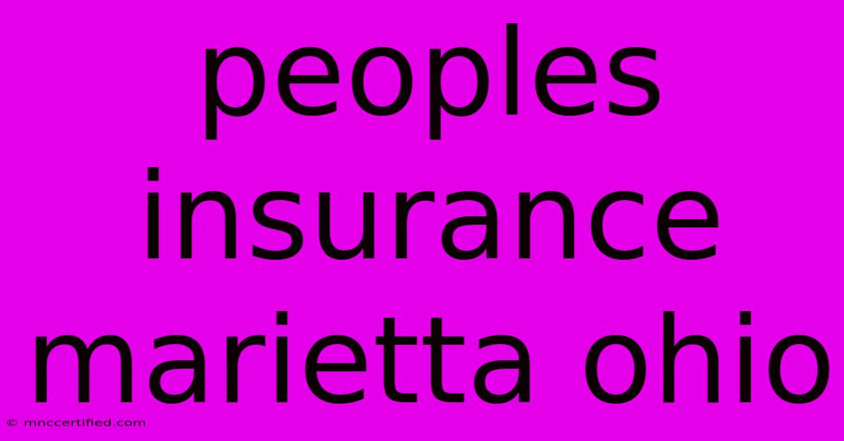 Peoples Insurance Marietta Ohio