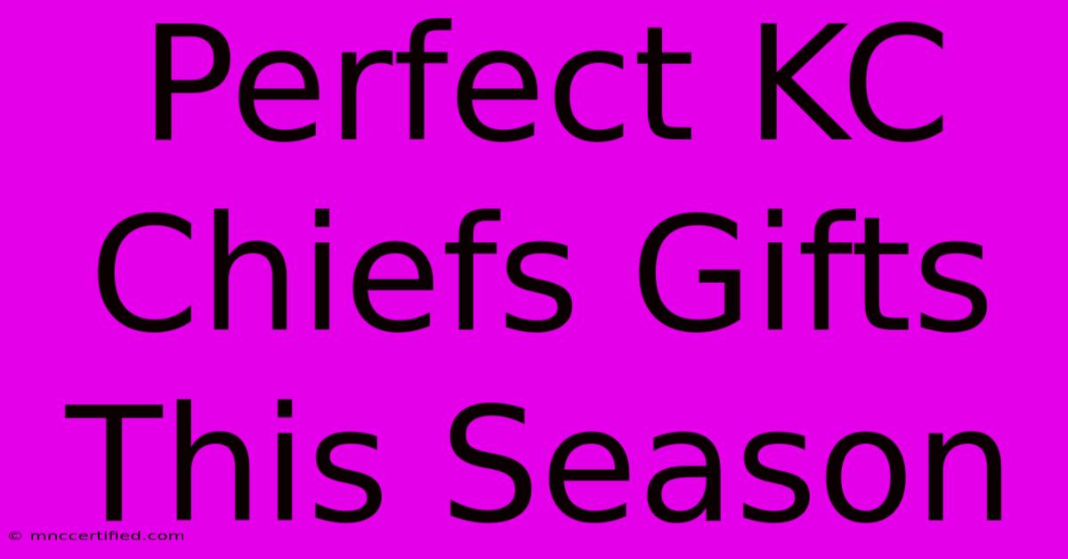 Perfect KC Chiefs Gifts This Season