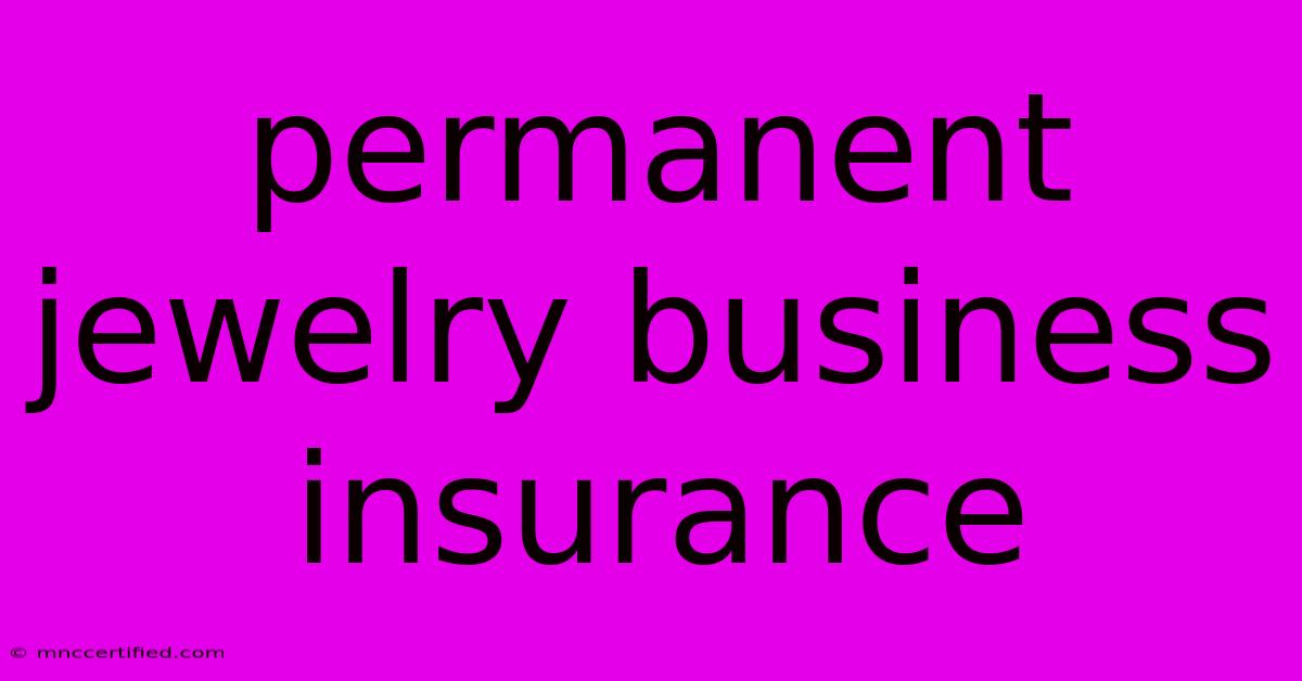 Permanent Jewelry Business Insurance