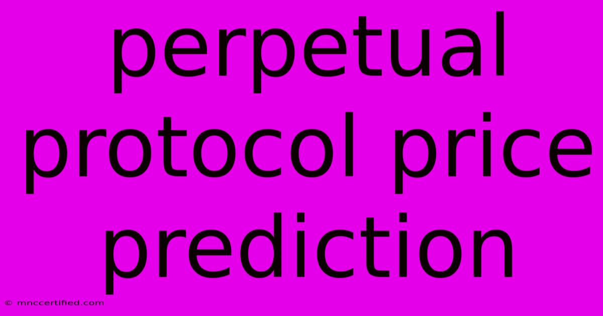 Perpetual Protocol Price Prediction