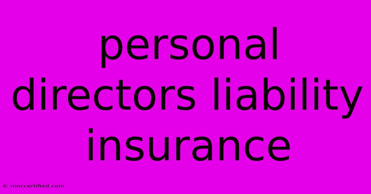 Personal Directors Liability Insurance