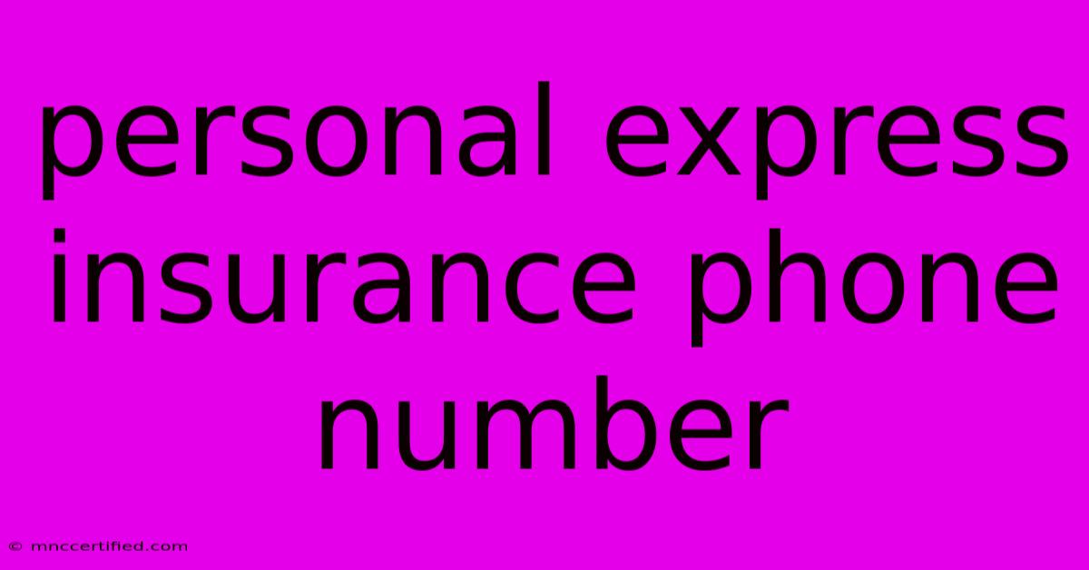 Personal Express Insurance Phone Number