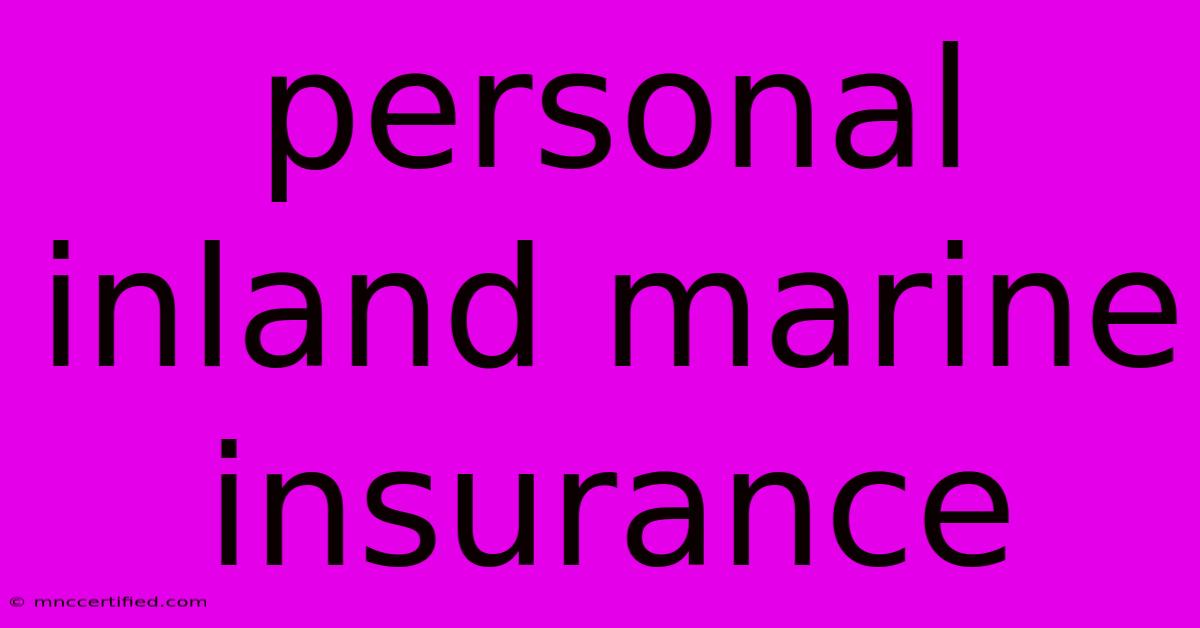 Personal Inland Marine Insurance