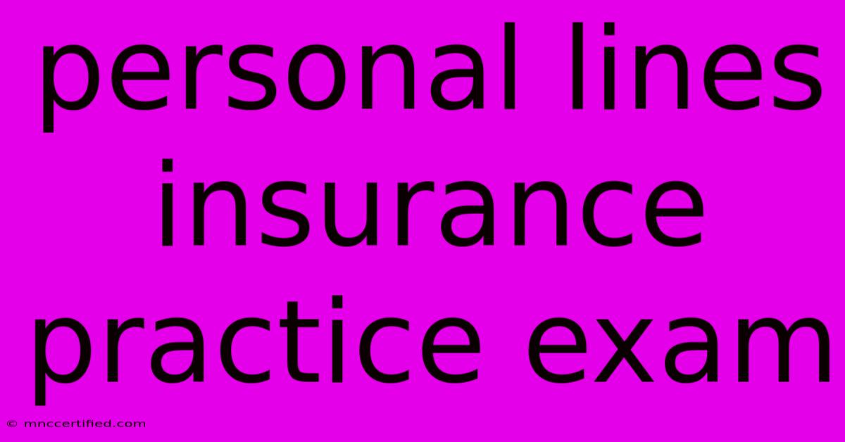 Personal Lines Insurance Practice Exam