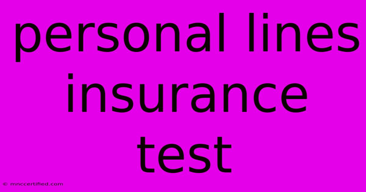 Personal Lines Insurance Test