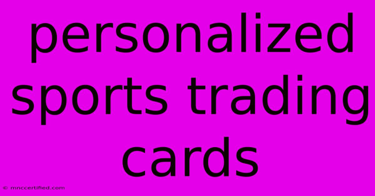 Personalized Sports Trading Cards