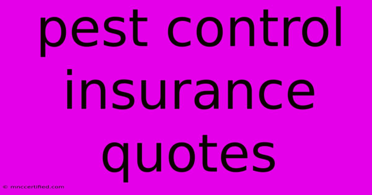 Pest Control Insurance Quotes