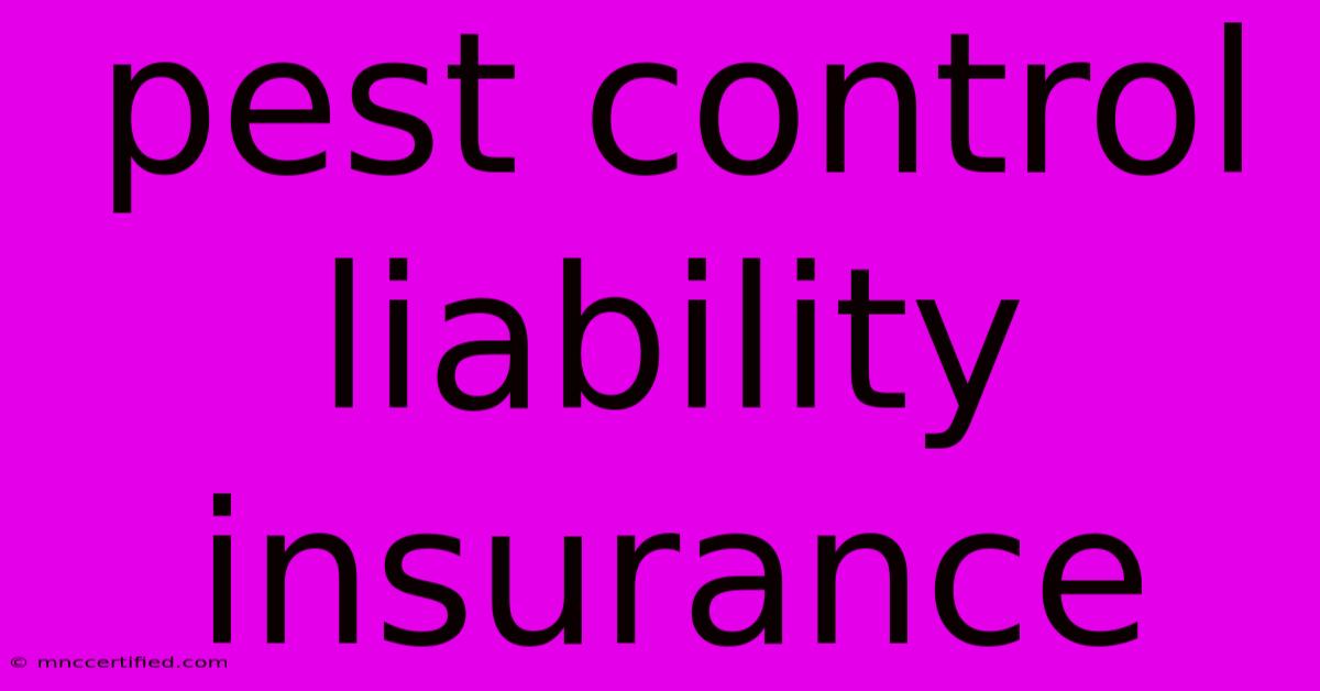 Pest Control Liability Insurance