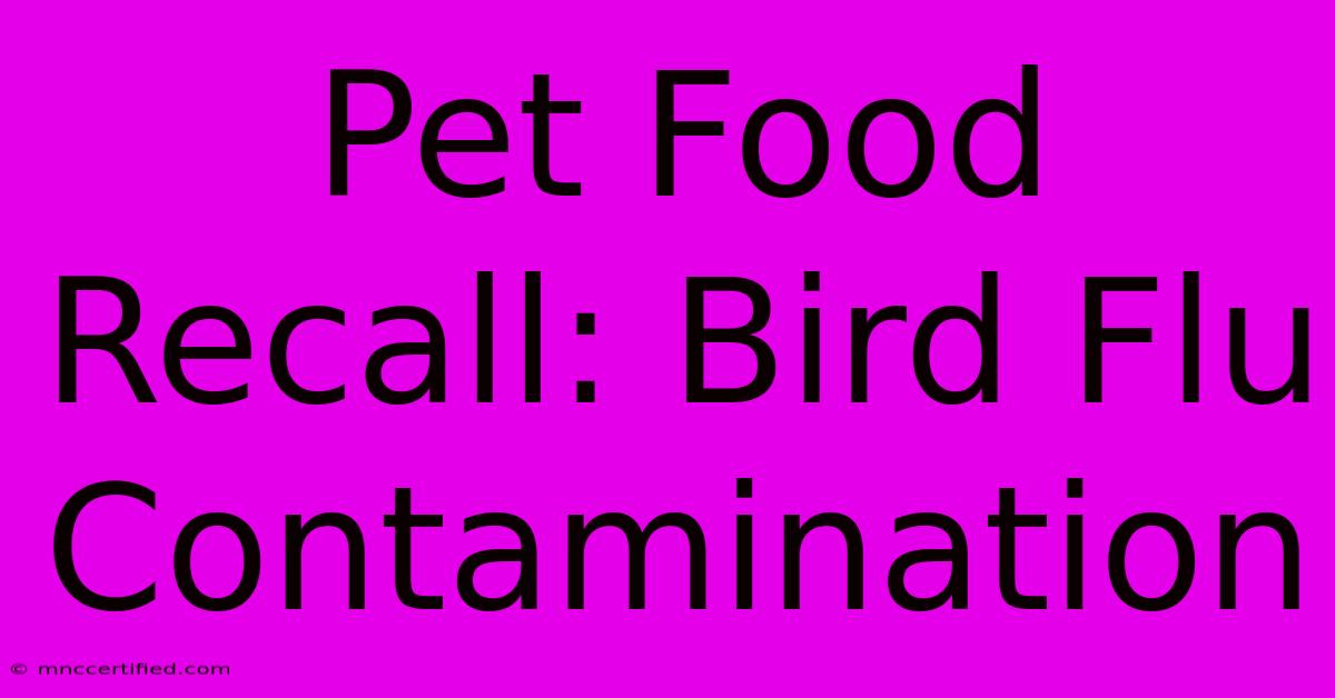 Pet Food Recall: Bird Flu Contamination