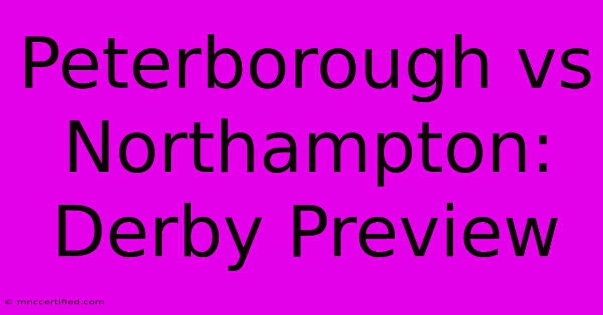 Peterborough Vs Northampton: Derby Preview