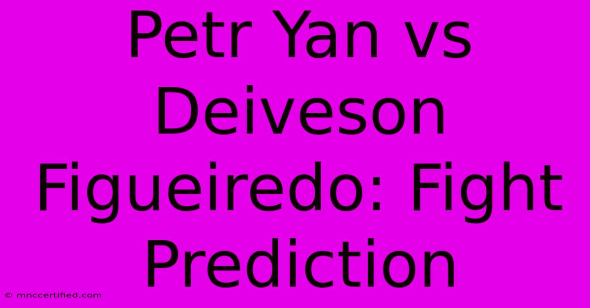 Petr Yan Vs Deiveson Figueiredo: Fight Prediction