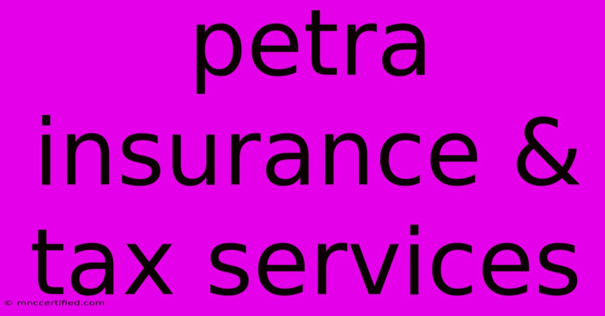 Petra Insurance & Tax Services