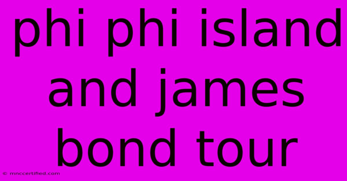 Phi Phi Island And James Bond Tour