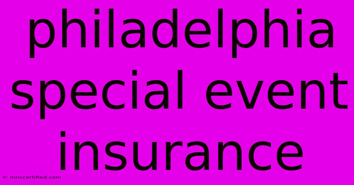 Philadelphia Special Event Insurance