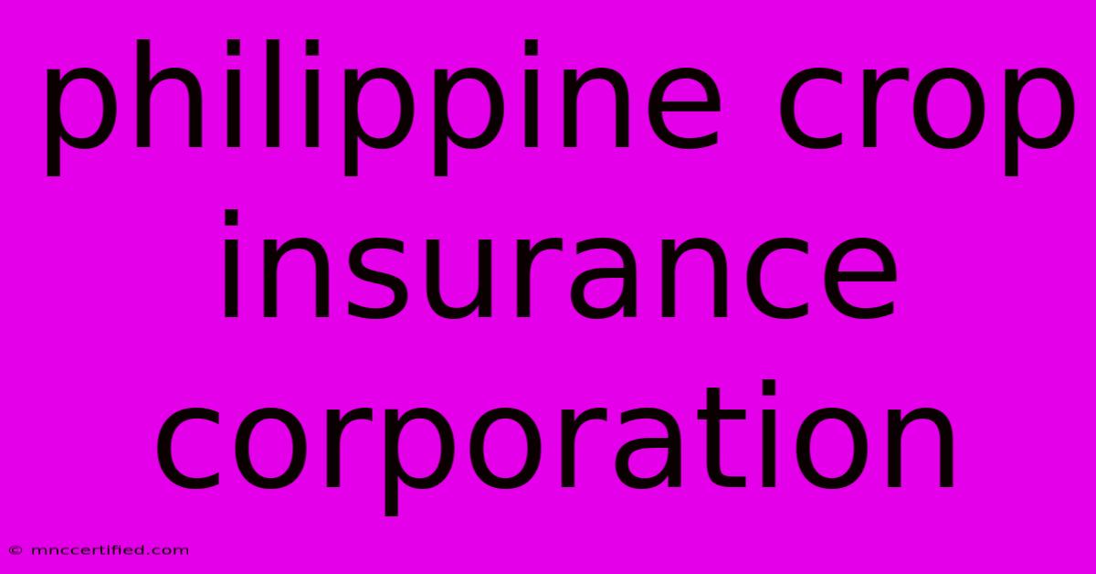 Philippine Crop Insurance Corporation