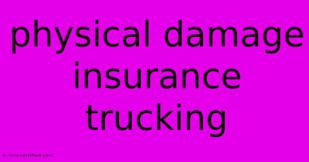 Physical Damage Insurance Trucking