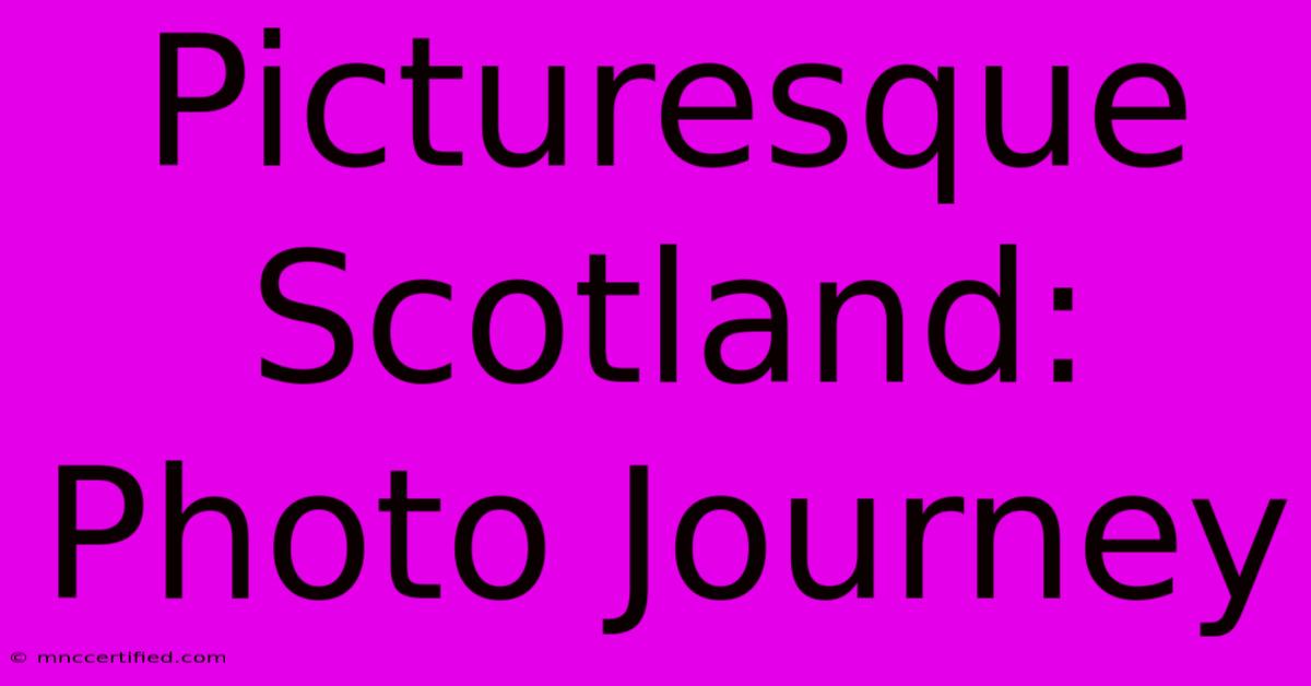 Picturesque Scotland: Photo Journey