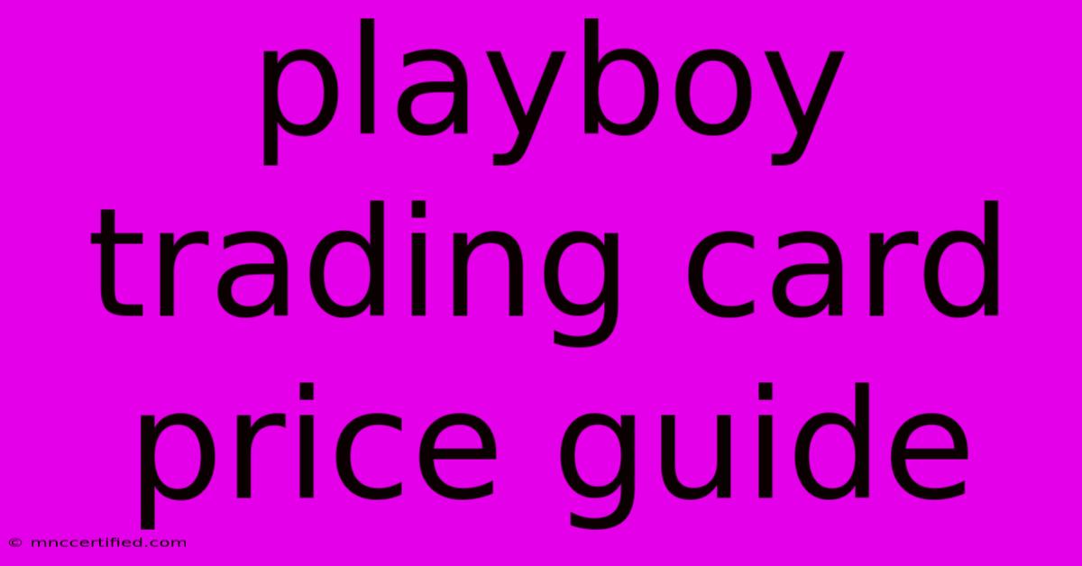 Playboy Trading Card Price Guide