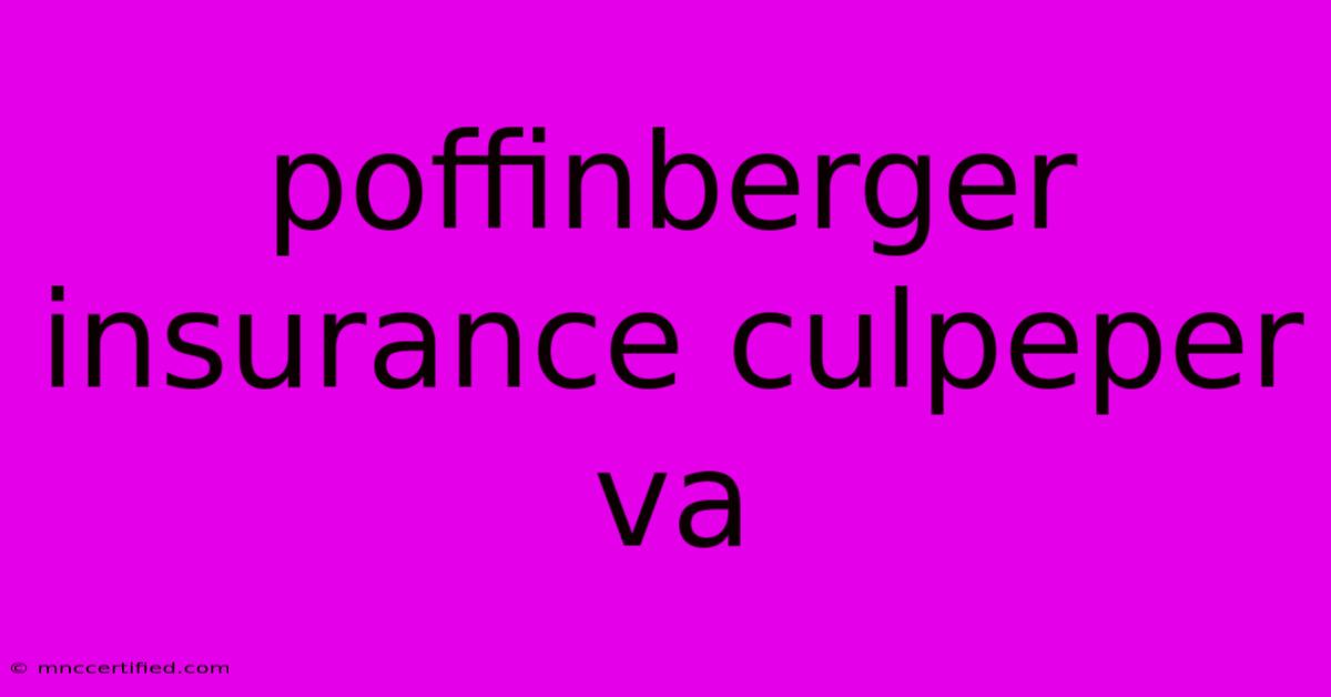 Poffinberger Insurance Culpeper Va