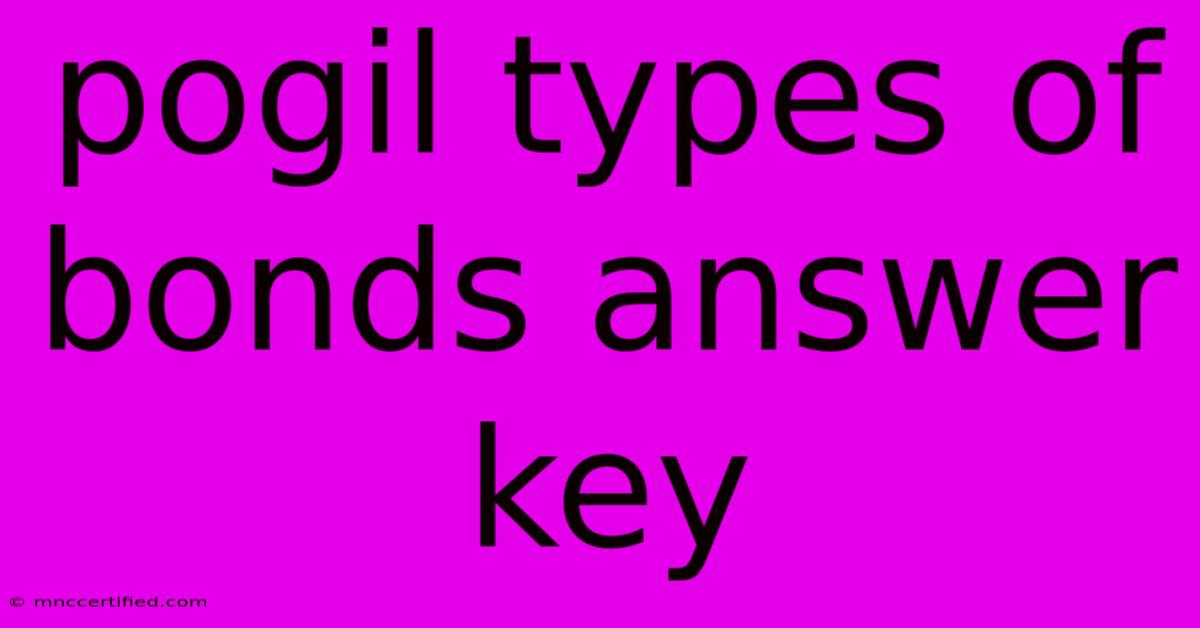 Pogil Types Of Bonds Answer Key