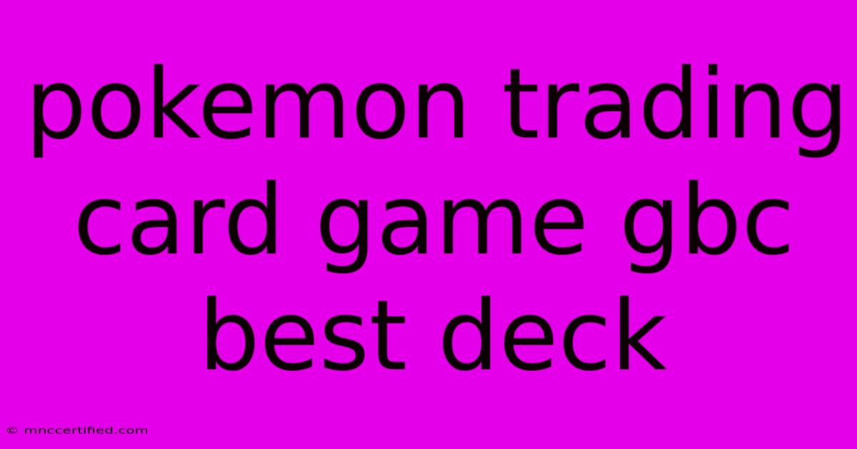 Pokemon Trading Card Game Gbc Best Deck