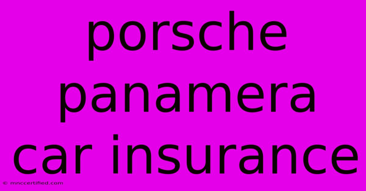 Porsche Panamera Car Insurance