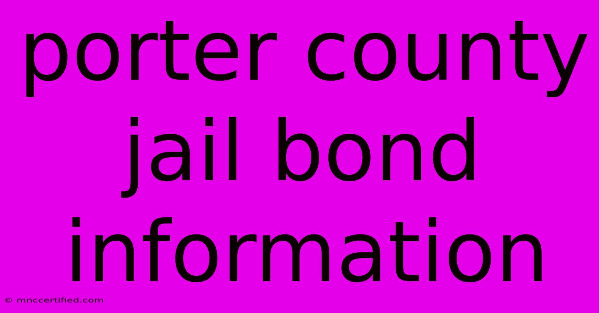 Porter County Jail Bond Information