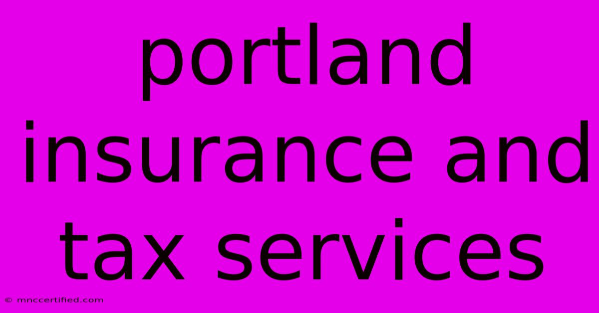 Portland Insurance And Tax Services