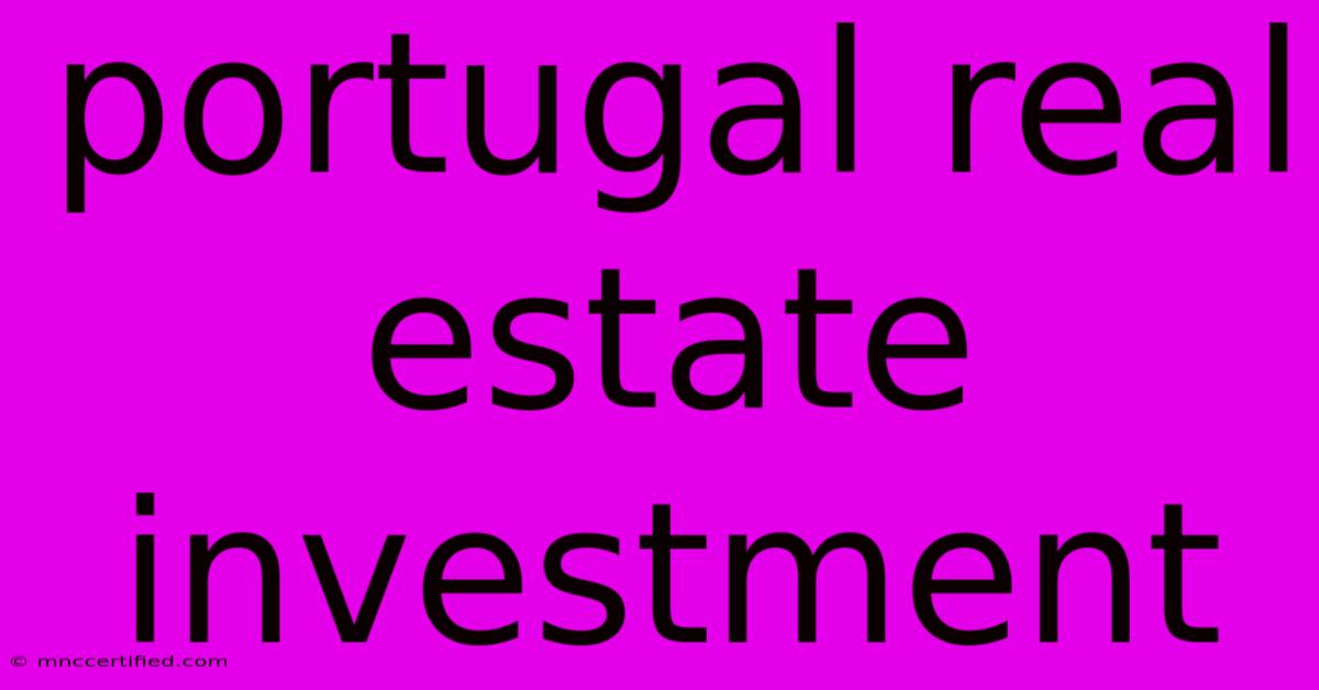 Portugal Real Estate Investment