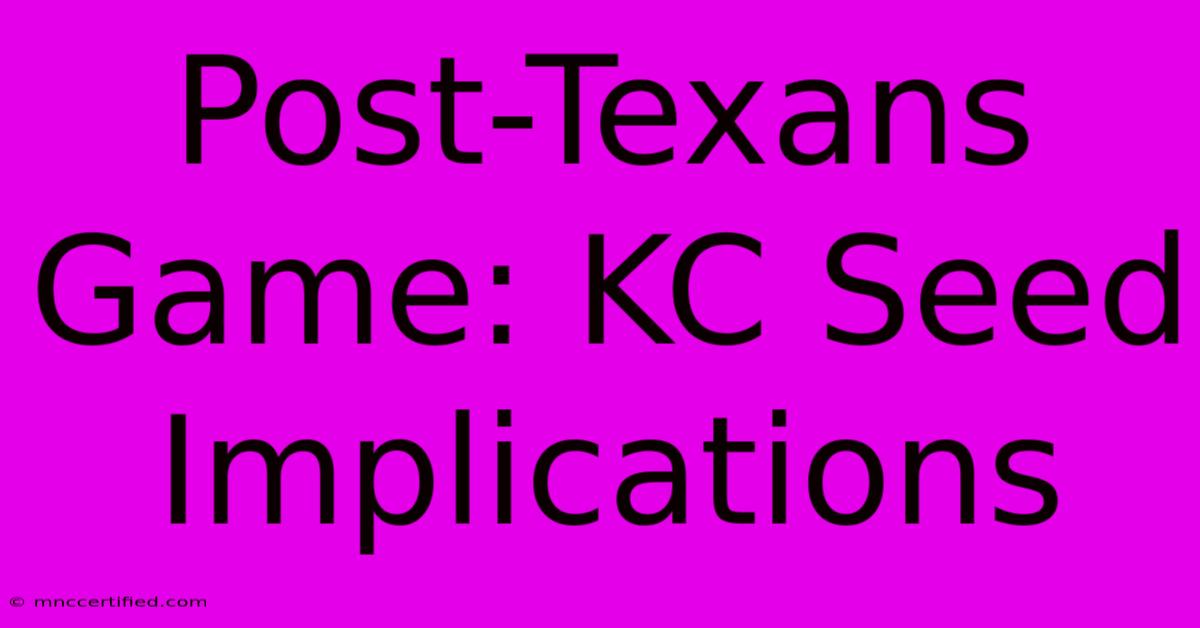 Post-Texans Game: KC Seed Implications