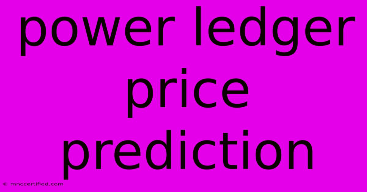 Power Ledger Price Prediction