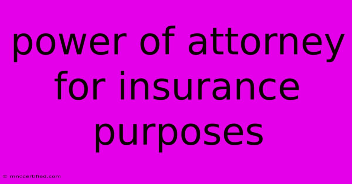 Power Of Attorney For Insurance Purposes