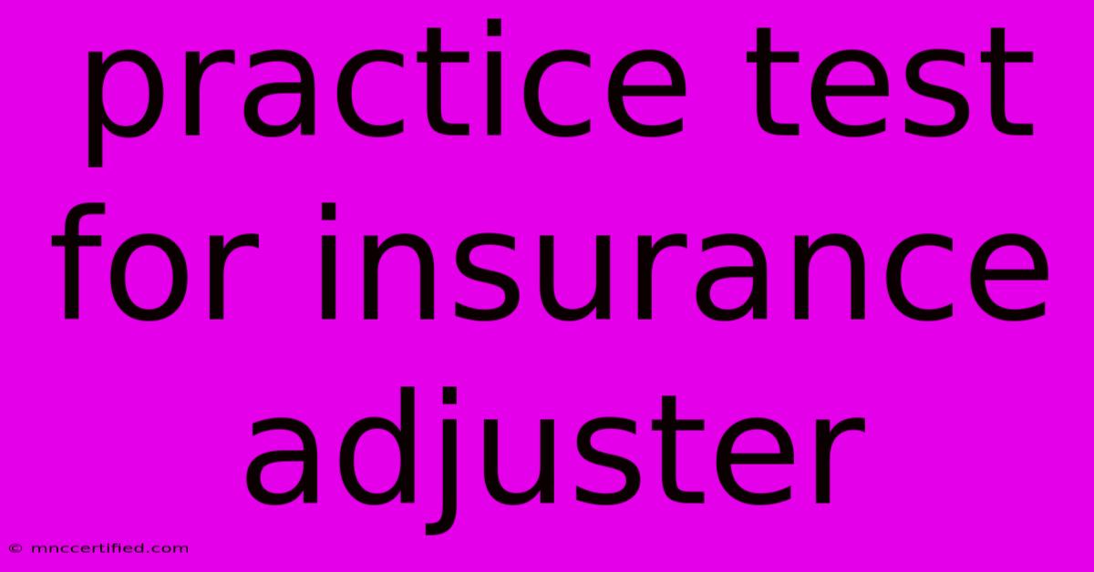 Practice Test For Insurance Adjuster