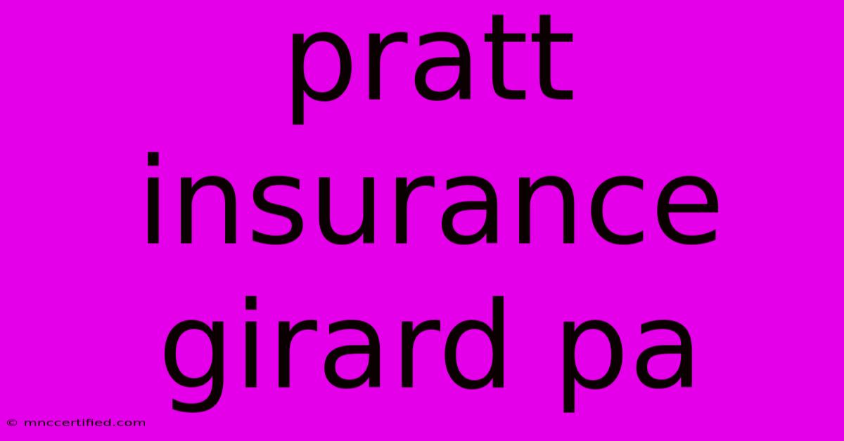 Pratt Insurance Girard Pa