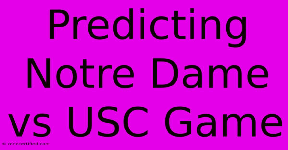 Predicting Notre Dame Vs USC Game