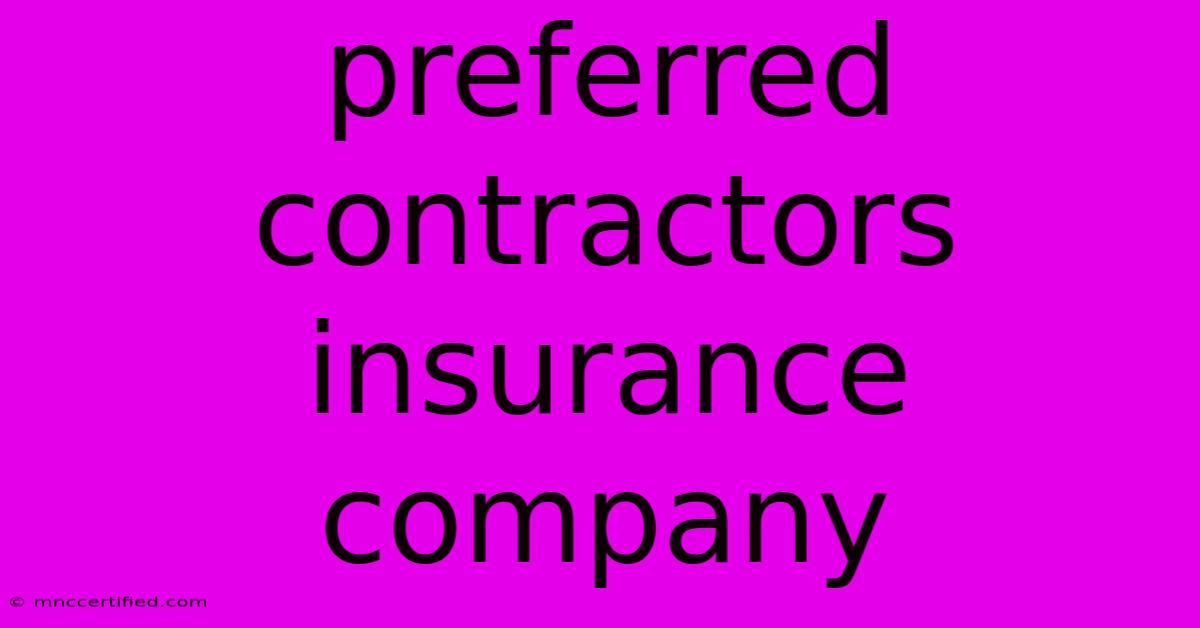 Preferred Contractors Insurance Company