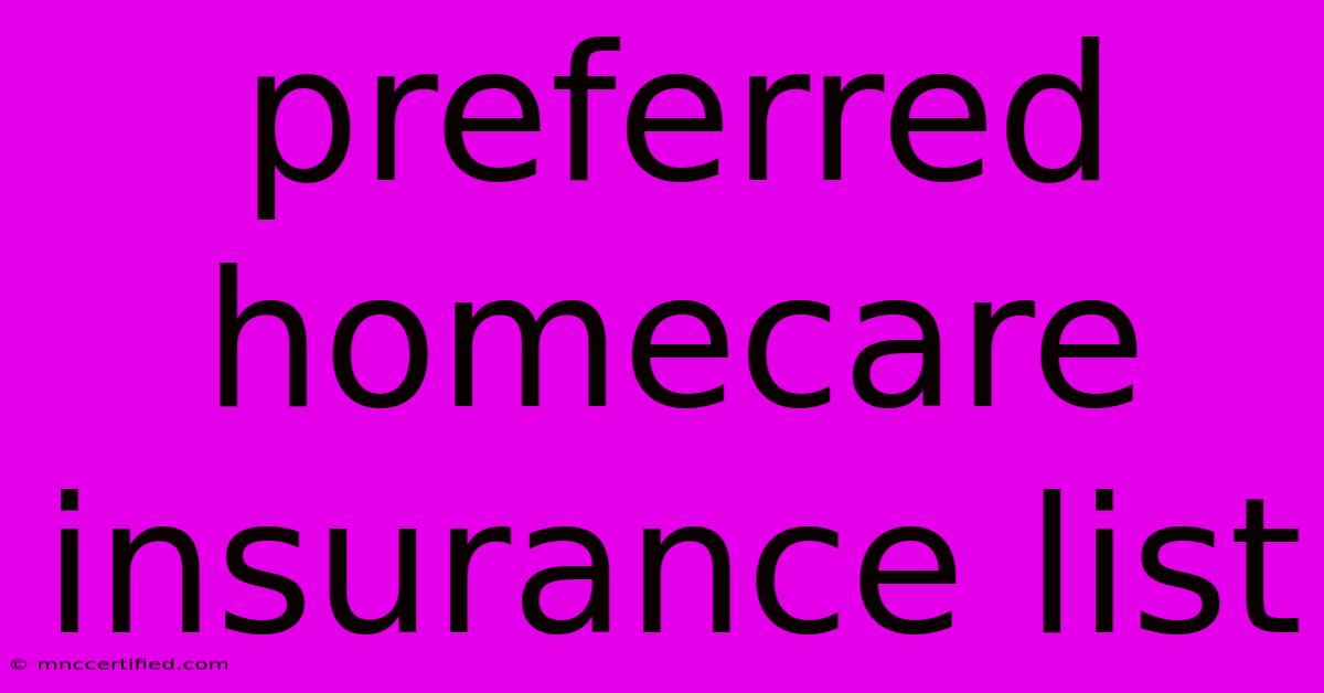 Preferred Homecare Insurance List