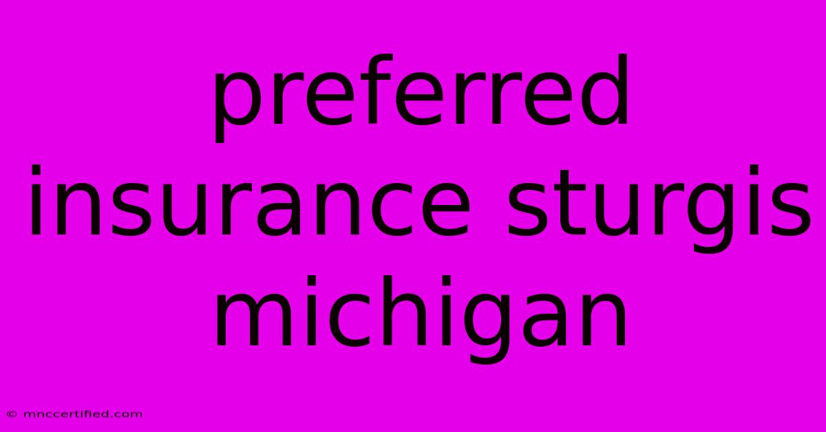 Preferred Insurance Sturgis Michigan