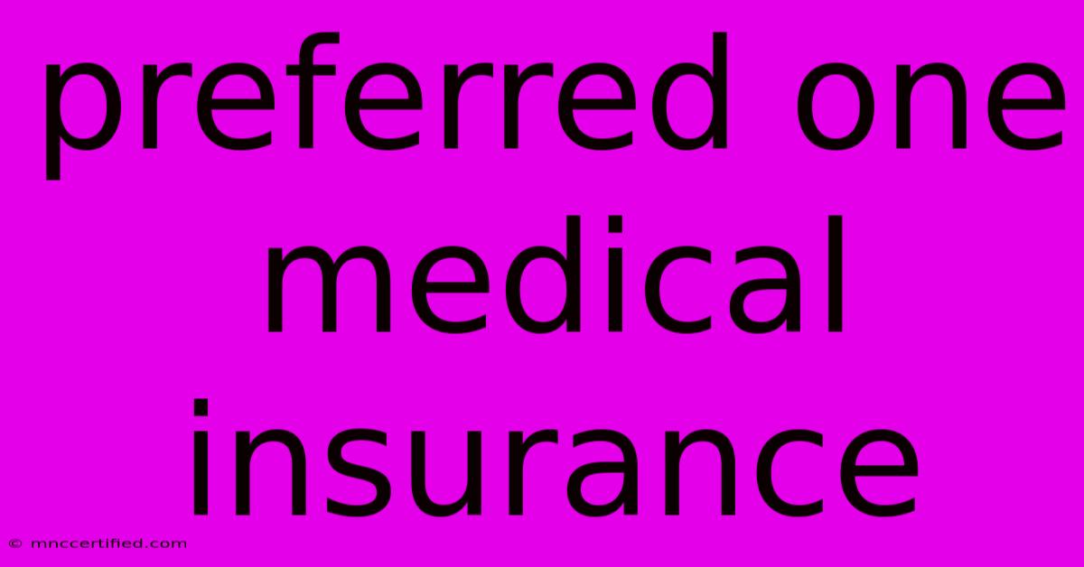 Preferred One Medical Insurance