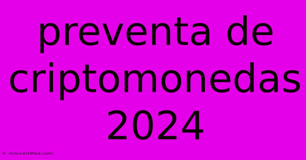 Preventa De Criptomonedas 2024