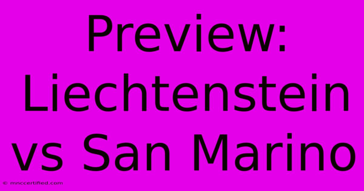 Preview: Liechtenstein Vs San Marino