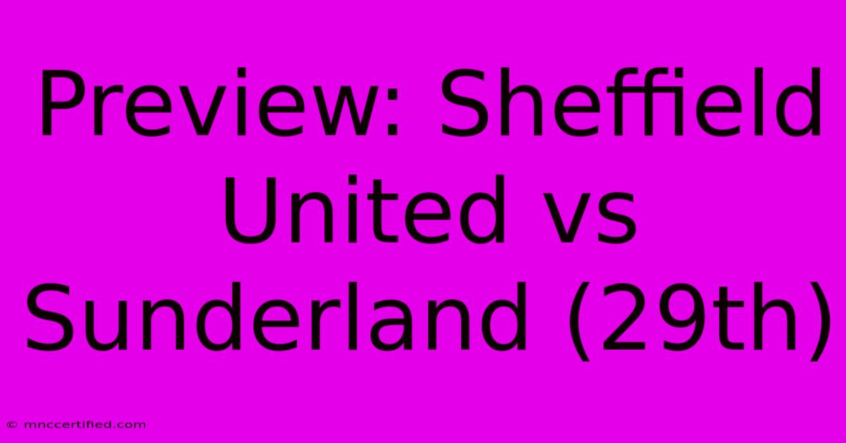 Preview: Sheffield United Vs Sunderland (29th)