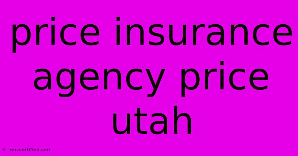 Price Insurance Agency Price Utah