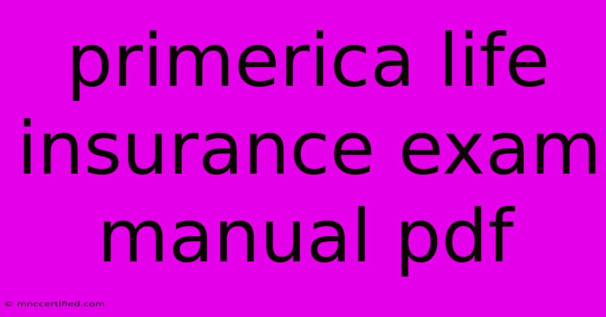 Primerica Life Insurance Exam Manual Pdf