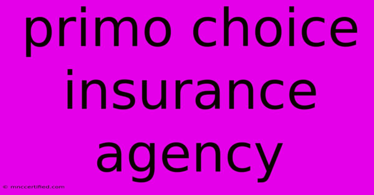 Primo Choice Insurance Agency