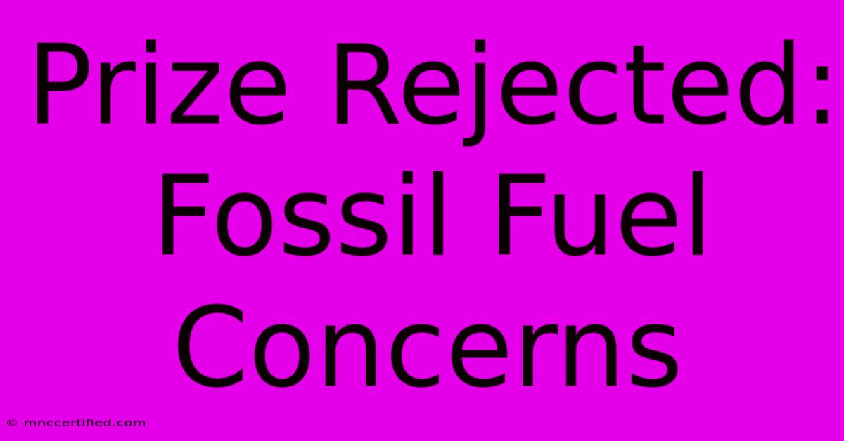 Prize Rejected: Fossil Fuel Concerns