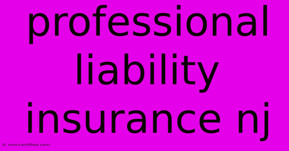 Professional Liability Insurance Nj